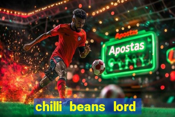 chilli beans lord of the rings